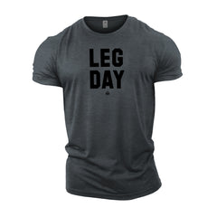 LEG DAY - Gym T-Shirt