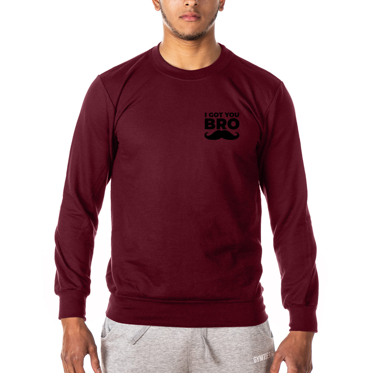 I Got You Bro - Gym Sweatshirt