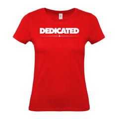 Dedicated - Women's Gym T-Shirt