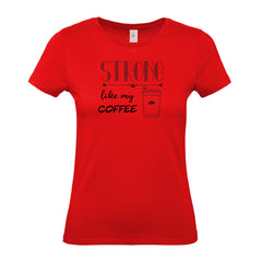 Strong Like My Coffee - Women's Gym T-Shirt