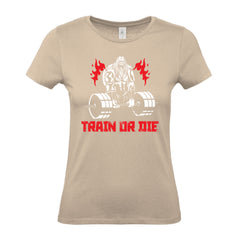 Train Or Die - Women's Gym T-Shirt