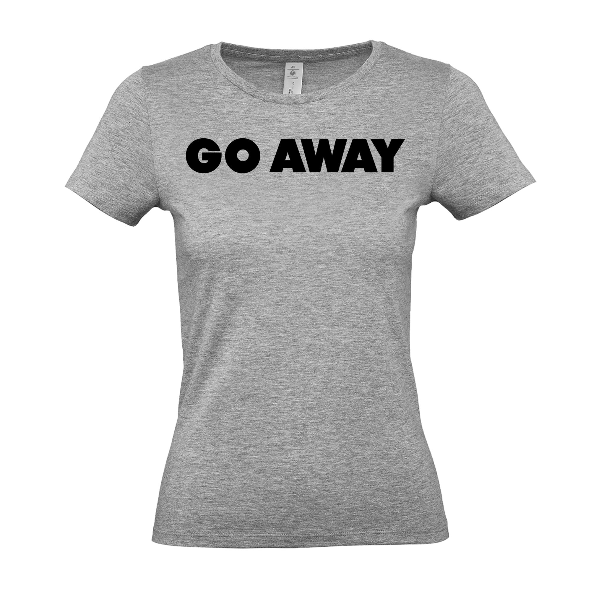 Go Away - Women's Gym T-Shirt