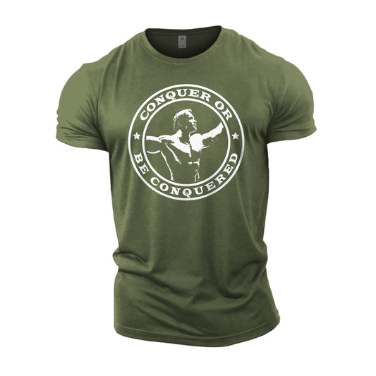 Conquer or be Conquered - Gym T-Shirt