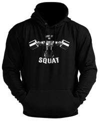 Shut Up And Squat - Gym Hoodie