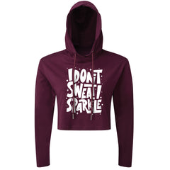 I Don't Sweat I Sparkle - Cropped Hoodie