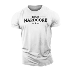 Train HARDCORE - Gym T-Shirt