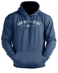 Last Set = Best Set - Gym Hoodie