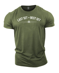 Last Set = Best Set - Gym T-Shirt