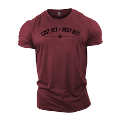 Last Set = Best Set - Gym T-Shirt