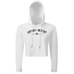 Last Set = Best Set - Cropped Hoodie