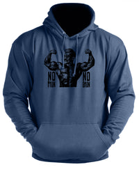 No Pain No Gain - Gym Hoodie
