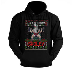 Tis The Season To Be Swoley - Gym Hoodie